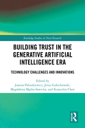 Building Trust in the Generative Artificial Intelligence Era: Technology Challenges and Innovations