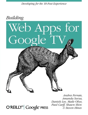 Building Web Apps for Google TV - Ferrate, and Surya, Amanda, and Lee, Daniels