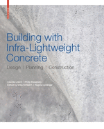 Building with Infra-Lightweight Concrete: Design, Planning, Construction