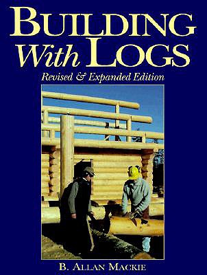 Building with Logs - MacKie, B Allan
