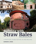 Building with Straw Bales: A Practical Guide for the UK and Ireland