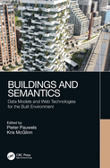 Buildings and Semantics: Data Models and Web Technologies for the Built Environment