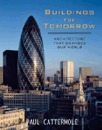 Buildings for Tomorrow: Architecture That Changed Our World
