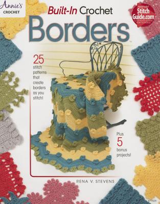 Built-In Crochet Borders - Stevens, Rena V