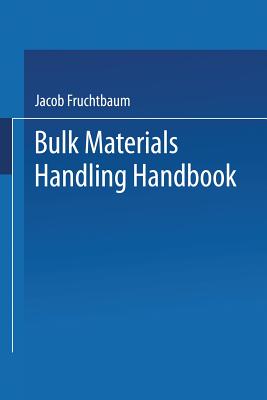 Bulk Materials Handling Handbook - Fruchtbaum, Jacob