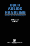 Bulk Solids Handling: An Introduction to the Practice and Technology