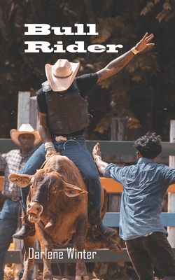 Bull Rider - Saunders, Tim (Editor), and Winter, Darlene