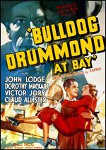 Bulldog Drummond at Bay