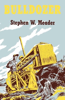 Bulldozer - Meader, Stephen W