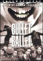 Bullet Ballet - Shinya Tsukamoto