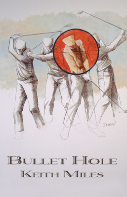 Bullet Hole - Miles, Keith