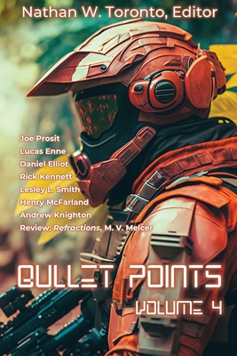 Bullet Points 4 - Toronto, Nathan W (Editor)