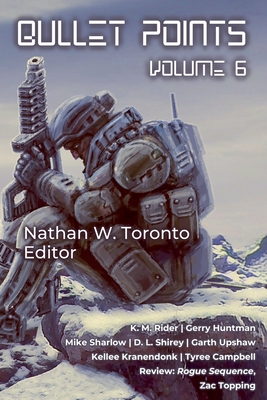 Bullet Points 6 - Toronto, Nathan W, and Rider, Km, and Huntman, Gerry