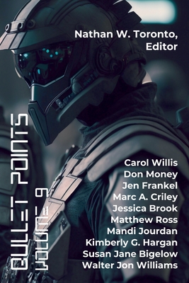 Bullet Points 9 - Toronto, Nathan W, and Williams, Walter Jon, and Criley, Marc A