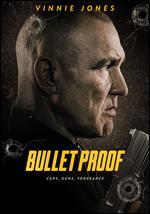 Bullet Proof