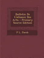 Bulletin de L'Alliance Des Arts