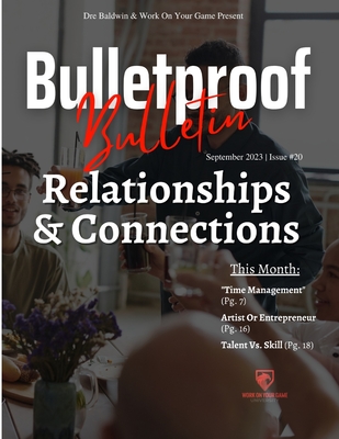 Bulletproof Bulletin: September 2023 - Baldwin, Dre