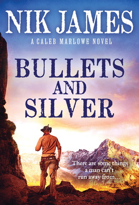 Bullets and Silver - James, Nik