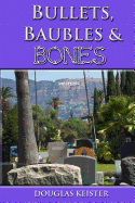 Bullets, Baubles and Bones