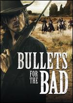 Bullets for the Bad - Chip Baker