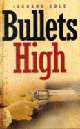 Bullets High