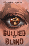 Bullied and Blind