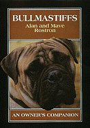 Bullmastiffs: An Owner's Companion