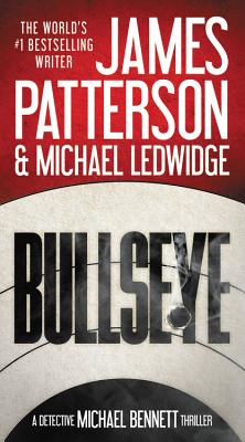 Bullseye - Patterson, James, and Ledwidge, Michael