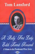 'Bully' First Lady: Edith Kermit Roosevelt