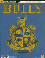 Bully Official Strategy Guide - Bogenn, Tim