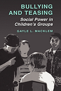 Bullying and Teasing: Social Power in Children's Groups