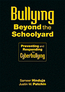 Bullying Beyond the Schoolyard: Preventing and Responding to Cyberbullying