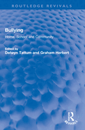 Bullying: Home, School and Community