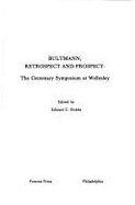 Bultmann Retrospect and Prospe