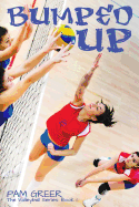 Bumped Up: The Volleyball Series #1