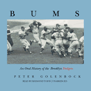 Bums: An Oral History of the Brooklyn Dodgers