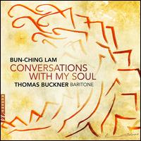 Bun-Ching Lam: Conversations with My Soul - Barry Crawford (flute); Bun-Ching Lam (piano); Liuh-Wen Ting (viola); M�lanie Genin (harp); Tana String Quartet;...