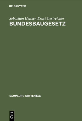 Bundesbaugesetz - Heitzer, Sebastian, and Oestreicher, Ernst