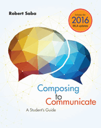 Bundle: Composing to Communicate, Loose-Leaf Version, 1st + 2016 MLA Update Card + Mindtap English, 1 Term (6 Months) Printed Access Card