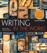 Bundle: Writing in the Works, 2016 MLA Update, Loose-Leaf Version, 4th + Mindtap English, 1 Term (6 Months) Printed Access Card