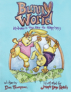 Bunny World: Kindness Is the Key to Happiness