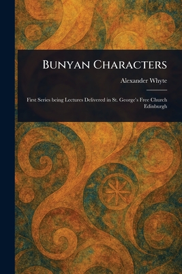 Bunyan Characters - Whyte, Alexander