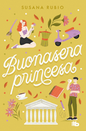 Buonasera Princesa / Good Evening, Princess