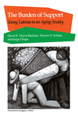 Burden of Support: Young Latinos in an Aging Society
