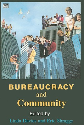 Bureaucracy and Community - Davies, Linda (Editor)