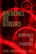 Bureaucracy and Democracy: Accountability and Performance