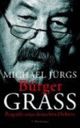 Burger Grass: Biografie Eines Deutschen Dichters