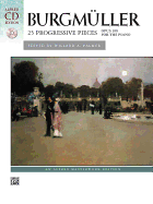 Burgm�ller -- 25 Progressive Pieces, Op. 100: Book & CD