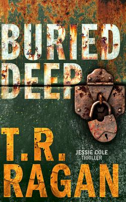 Buried Deep - Ragan, T R