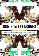 Buried in Treasures: Help for Compulsive Acquiring, Saving, and Hoarding